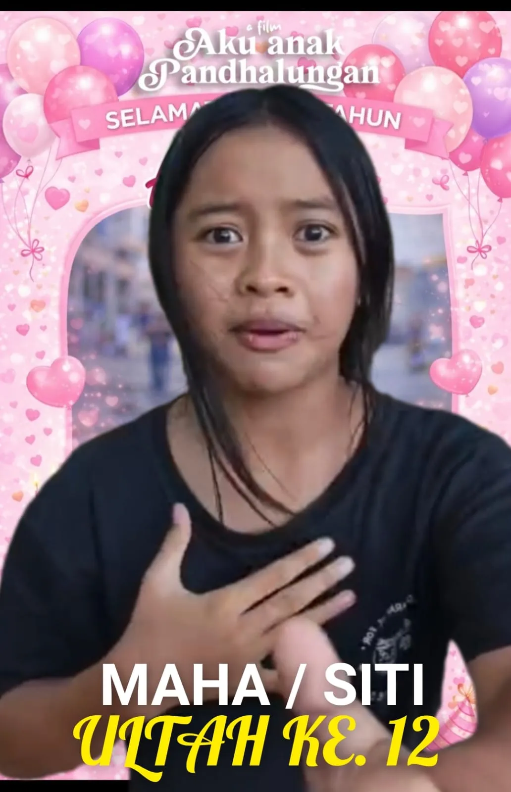 MAHA Pemeran Sebagai SITI di Film Aku Anak Padhalungan Hari ini Juga Ber Ulangtahun Yang Ke 12